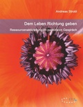 Cover: Dem Leben Richtung geben - Ressourcenaktivierung im pastoralen Gespraech - Verlag f&uuml;r psychosoziale Medien
