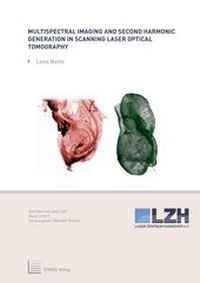 Enlarge image Cover: Multispectral Imaging and Second Harmonic Generation in Scanning Laser Optical Tomography - TEWISS