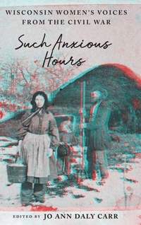 Enlarge image Cover: Such Anxious Hours - University of Wisconsin Press