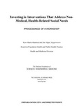 Cover: Investing in Interventions That Address Non-Medical, Health-Related Social Needs - National Academies Press