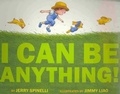 Cover: I Can Be Anything! - Little, Brown Young Readers