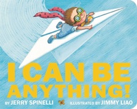 Enlarge image Cover: I Can Be Anything! - Little, Brown Young Readers