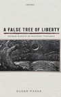 Cover: A False Tree of Liberty - Oxford University Press