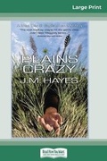 Cover: Plains Crazy (16pt Large Print Edition) - READHOWYOUWANT