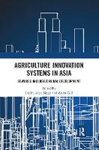 Enlarge image Cover: Agriculture Innovation Systems in Asia - Routledge