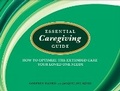 Cover: Essential Caregiving Guide - Americas Group Publications,U.S.