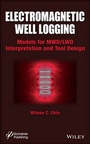 Cover: Electromagnetic Well Logging - Models for MWD/LWD Interpretation and Tool Design - Wiley