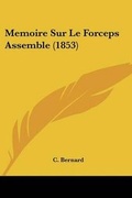 Cover: Memoire Sur Le Forceps Assemble (1853) - Kessinger Publishing