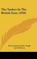 Cover: The Yankee In The British Zone (1920) - Kessinger Publishing