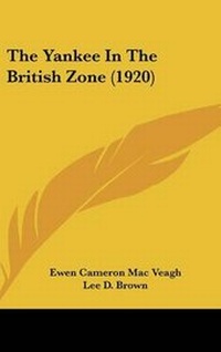 Enlarge image Cover: The Yankee In The British Zone (1920) - Kessinger Publishing