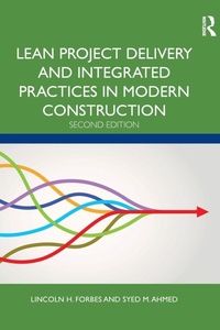 Enlarge image Cover: Lean Project Delivery and Integrated Practices in Modern Construction - Routledge