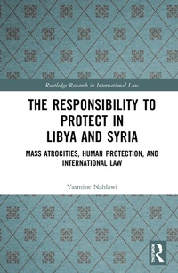 Abbildung von: The Responsibility to Protect in Libya and Syria - Routledge