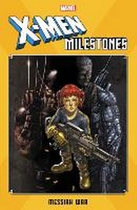 Enlarge image Cover: X-Men Milestones: Messiah War - Marvel Comics