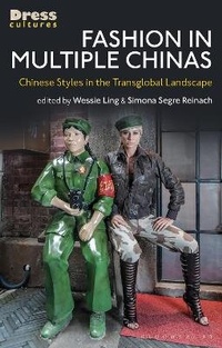 Enlarge image Cover: Fashion in Multiple Chinas - Bloomsbury Visual Arts