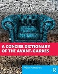 Cover: A Concise Dictionary of the Avant-Gardes - Routledge