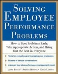 Enlarge image Cover: Solving Employee Performance Problems: How to Spot Problems Early, Take Appropriate Action, and Bring Out the Best in Everyone - McGraw-Hill Education