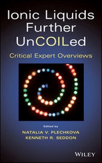 Abbildung von: Ionic Liquids further UnCOILed - Wiley
