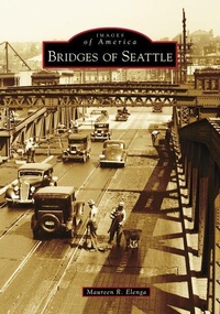 Abbildung von: Bridges of Seattle - Images of America