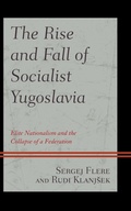 Cover: The Rise and Fall of Socialist Yugoslavia - Lexington Books