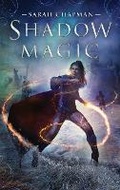 Cover: Shadow Magic - Sarah Chapman