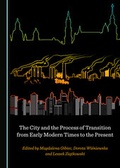 Cover: The City and the Process of Transition from Early Modern Times to the Present - Cambridge Scholars Publishing