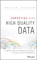 Cover: Competing with High Quality Data - Concepts, Tools and Techniques for Building a Successful Approach to Data Quality - Wiley