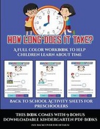Enlarge image Cover: Back to School Activity Sheets for Preschoolers (How long does it take?) - Activity Books for Toddlers