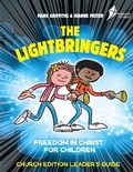Cover: The Lightbringers Church Edition Leader's Guide - Freedom in Christ Ministries International