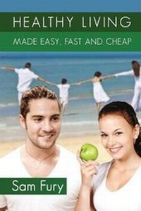 Enlarge image Cover: Healthy Living Made Easy, Fast and Cheap - SF Nonfiction Books