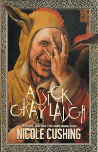 Enlarge image Cover: A Sick Gray Laugh - Word Horde