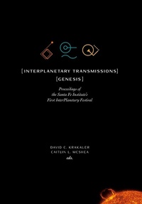 Enlarge image Cover: InterPlanetary Transmissions - Santa Fe Institute of Science