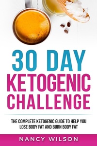Abbildung von: 30 Day Ketogenic Challenge - Platinum Press LLC