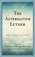 Cover: The Alternative Luther - Lexington Books/Fortress Academic