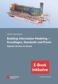 Cover: Building Information Modeling - Grundlagen, Standards, Praxis - Ernst & Sohn