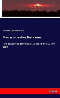 Enlarge image Cover: Man as a creative first cause: - Hansebooks