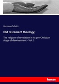 Cover: Old testament theology; - Hansebooks