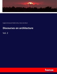 Enlarge image Cover: Discourses on architecture - Hansebooks