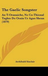 Enlarge image Cover: The Gaelic Songster - Kessinger Publishing
