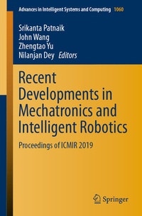 Enlarge image Cover: Recent Developments in Mechatronics and Intelligent Robotics - Springer