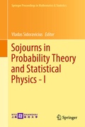 Cover: Sojourns in Probability Theory and Statistical Physics - I - Springer