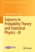 Cover: Sojourns in Probability Theory and Statistical Physics - III - Springer