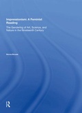 Cover: Impressionism: A Feminist Reading - Routledge