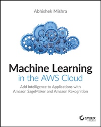 Abbildung von: Machine Learning in the AWS Cloud - Wiley-Scrivener