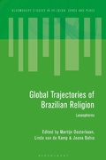 Cover: Global Trajectories of Brazilian Religion - Bloomsbury Academic