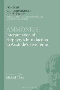 Abbildung von: Ammonius: Interpretation of Porphyry's Introduction to Aristotle's Five Terms - Bloomsbury Academic