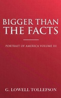 Cover: Bigger Than The Facts (Portrait of America, #3) - Llt Press