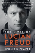 Cover: The Lives of Lucian Freud: YOUTH 1922 - 1968 - Bloomsbury Publishing PLC