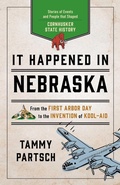 Cover: It Happened in Nebraska - Globe Pequot Press