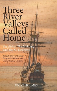 Abbildung von: Three River Valleys Called Home - FriesenPress