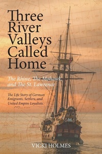Abbildung von: Three River Valleys Called Home - FriesenPress